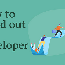 How to stand out from the crowd as a developer | by Juan Cruz Martinez