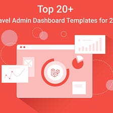 Top 20+ Laravel Admin Dashboard Templates 2021
