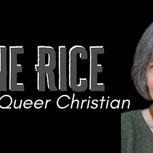 Anne Rice & the Queer Christian