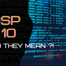 OWASP Top 10 — What Do They Mean?