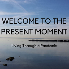 Living Through A Pandemic — When the Real is Surreal
