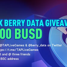 TAP & Berry Data Joint Airdrop — 1,500 BUSD
