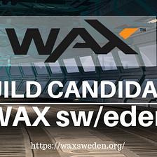 WAX Guild Candidate: WAX sw/eden