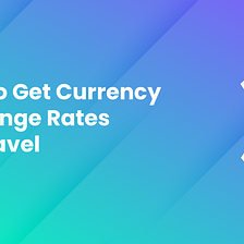 How to Get Currency Exchange Rates in Laravel