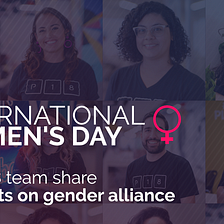 The P18 team share thoughts on gender alliance