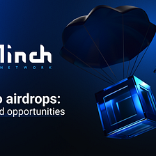 Crypto airdrops: risks and opportunities