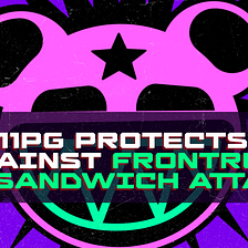 111PG now protects against Frontrun and Sandwich attacks!
