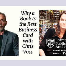 Why a Book Is the World’s Best Business Card with Chris Voss