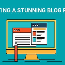 How Can You Write an Awesome Blog Post With Easy 8 Steps