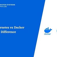 Kubernetes vs Docker Difference 2022 : Aalpha