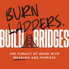REVIEW: Alan M. Patterson — Burn Ladders, Build Bridges (BOOK)