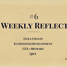 The Weekly Reflection #6