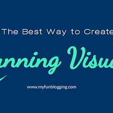 HOW TO CREATE STUNNING VISUALS FOR YOUR BLOG: VISME CASE STUDY