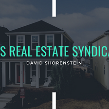 What Is Real Estate Syndication?