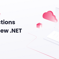 Cloud Functions Using the New .NET Runtime