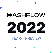 Hashflow 2022 Year-in-Review