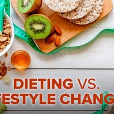 FAD DIETS OR LIFESTYLE CHANGES!!