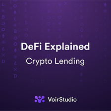 DeFi Explained: Crypto Lending