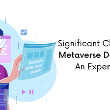 Significant Challenges of Metaverse Development: An Expert Guide