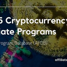 Top 5 Cryptocurrency Affiliate Programs