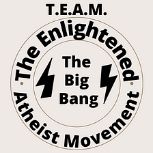 TEAM — The Enlightened Atheist Movement