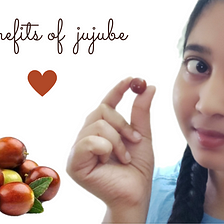 Benefits of Jujube Fruit or Korean Date