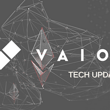VAIOT Tech Update — 08.06.2022