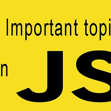 10 JavaScript topics that you should know.