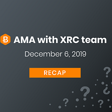 AMA with XRC team (recap)