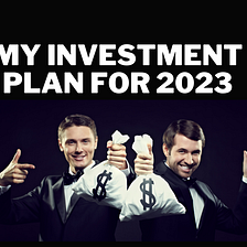 Investment Plan for 2023