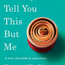 Why You Need To Read the Book “Nobody Will Tell You This but Me A True (As Told to Me) Story” Bess…