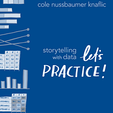 Let’s Practice Storytelling With Data