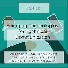Emerging Technologies for Technical Communication