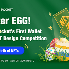🥚Easter EGG! — TokenPocket’s First Wallet Skin NFT Design Competition — The Rebirth of NFTs!