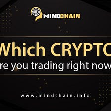 Which CRYPTO are you trading right now?
