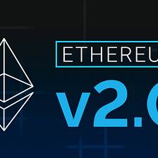 CRYPTOCURRENCY EXPLAINED: WHAT THE HECK IS ETHEREUM 2.0