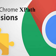 Top 3 Chrome Extensions To Find XPath in Selenium