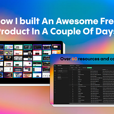 How I Built An Awesome Free Product In A Couple Of Days