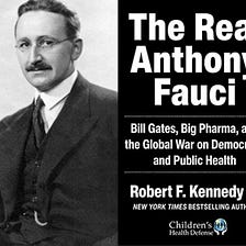 An Evolutionary/Hayekian Review of Robert F. Kennedy Jr’s book: “The Real Anthony Fauci”