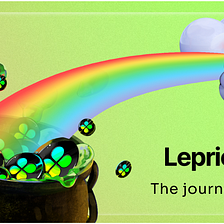 Lepricon The Journey So Far and What the Future Holds