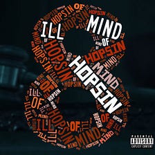 What “Ill Mind of Hopsin 8” teaches us about loyalty, the music industry, and settling.