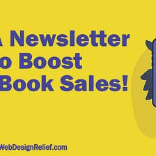 Use A Newsletter To Boost Your Book Sales!