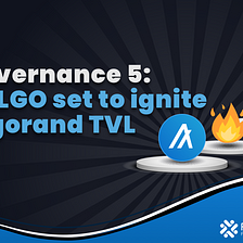 Governance 5: gALGO set to ignite Algorand TVL