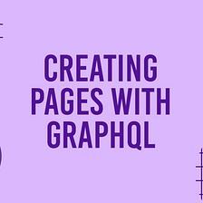 Creating Pages From Markdown With GraphQL