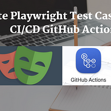 Automate Playwright Test Cases With CI/CD GitHub Actions