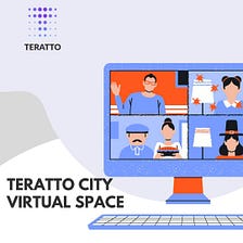 TERATTO CITY — Virtual Space
