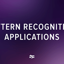 What Are the Real-World Applications of Pattern Recognition?