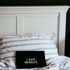 “Mondays Are Fine. It’s Your Life That Sucks”