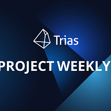 Trias Weekly Report (September 6th, 2022–September 12th, 2022)