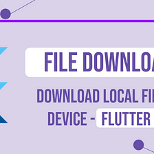 Flutter Web — Local File Downloader